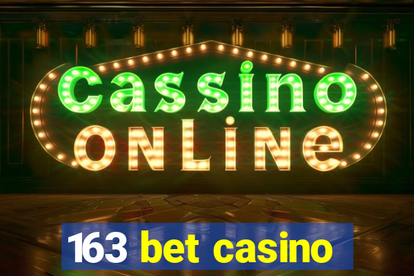 163 bet casino